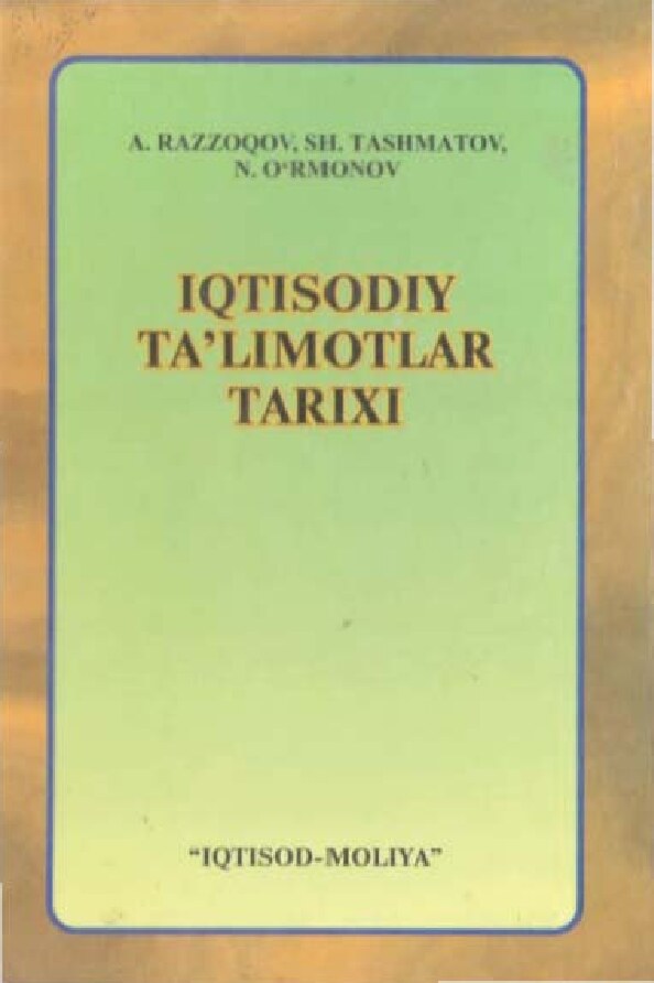 Iqtisodiy_talimotlar_tarixi._Razzaqov_A_Tashmatov_SH